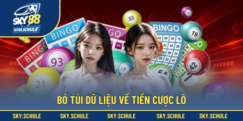 Bỏ túi dữ liệu về tiền cược lô