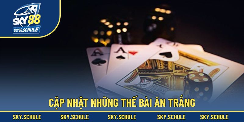 Những thế bài được ăn trắng Những thế bài được ăn trắng