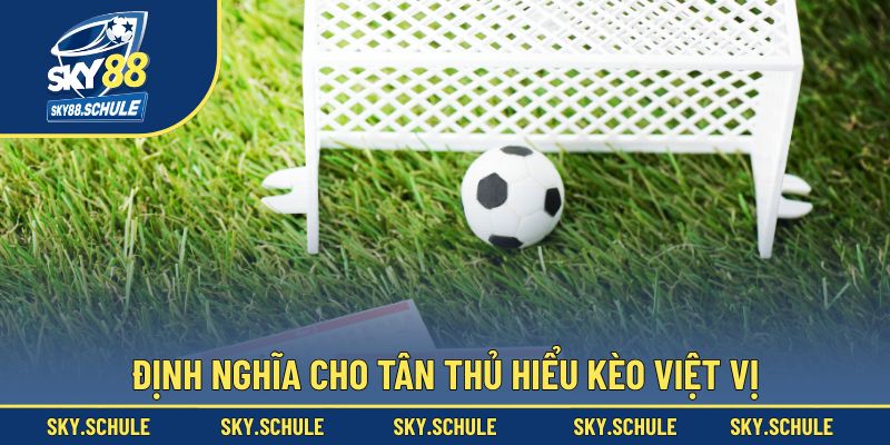 Định nghĩa cho tân thủ hiểu kèo việt vị Định nghĩa cho tân thủ hiểu kèo việt vị