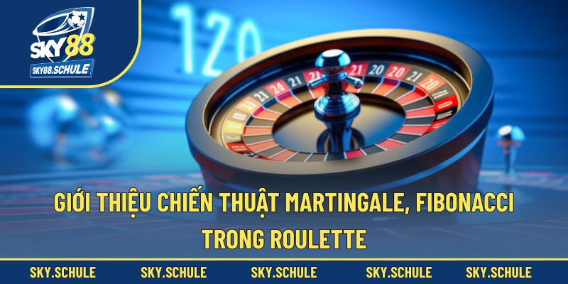 Sơ lược về chiến thuật Martingale, Fibonacci trong Roulette Sơ lược về chiến thuật Martingale, Fibonacci trong Roulette
