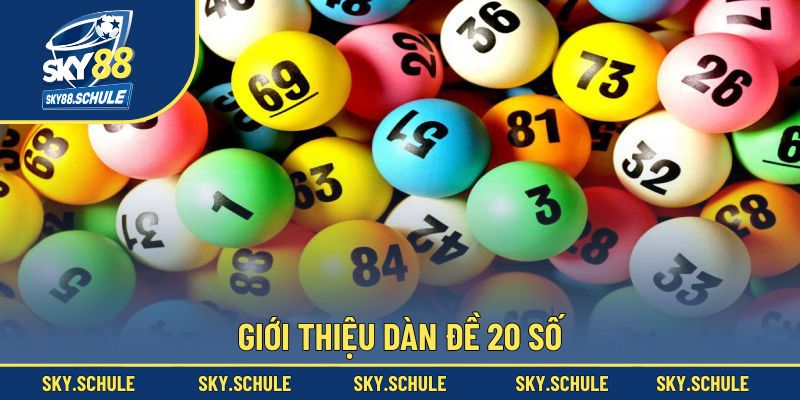 Giới thiệu dàn đề 20 số Giới thiệu dàn đề 20 số