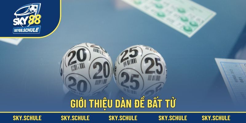 Giới thiệu dàn đề bất tử