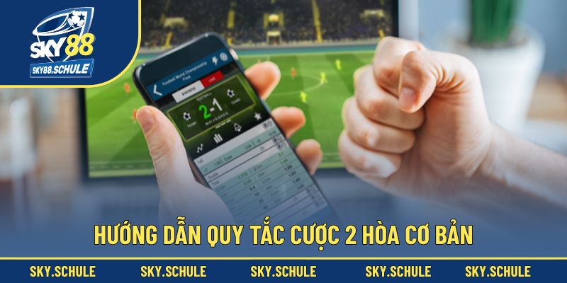 Chia sẻ luật cá cược 2 hòa chi tiết Chia sẻ luật cá cược 2 hòa chi tiết