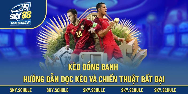 Kèo đồng banh