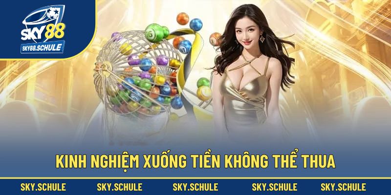 Kinh nghiệm xuống tiền không thể thua