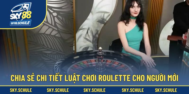 Cập nhật luật chơi Roulette cho người mới cơ bản