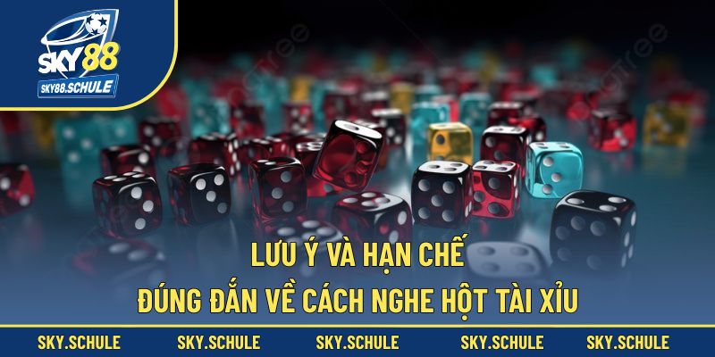 Lưu ý về cách nghe hột tài xỉu