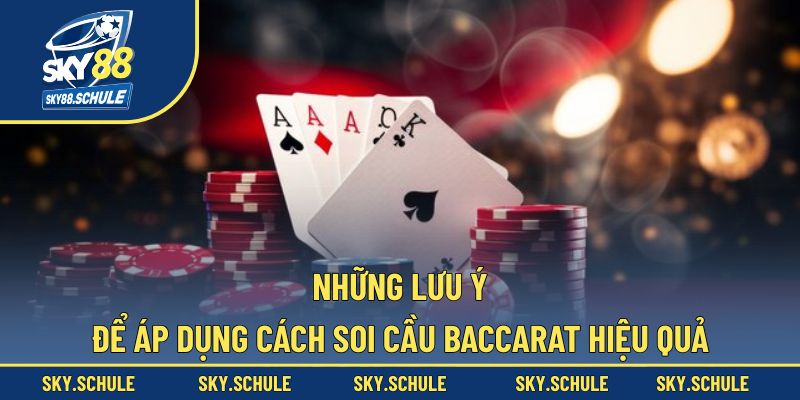 Các điểm quan trọng cần nhớ để soi cầu