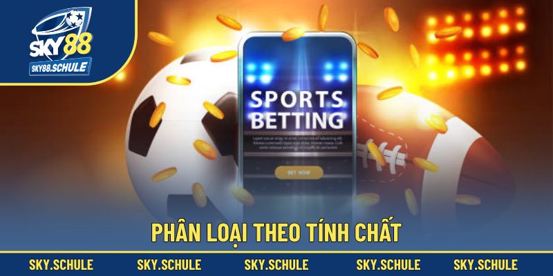 Phân loại theo tính chất Phân loại theo tính chất