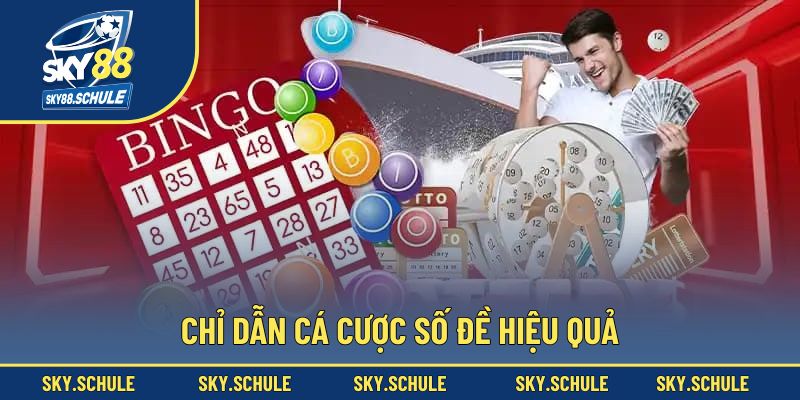 Chỉ dẫn cá cược số đề hiệu quả Chỉ dẫn cá cược số đề hiệu quả