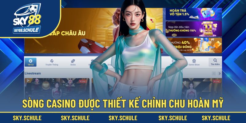 Sòng Casino được thiết kế chỉnh chu hoàn mỹ