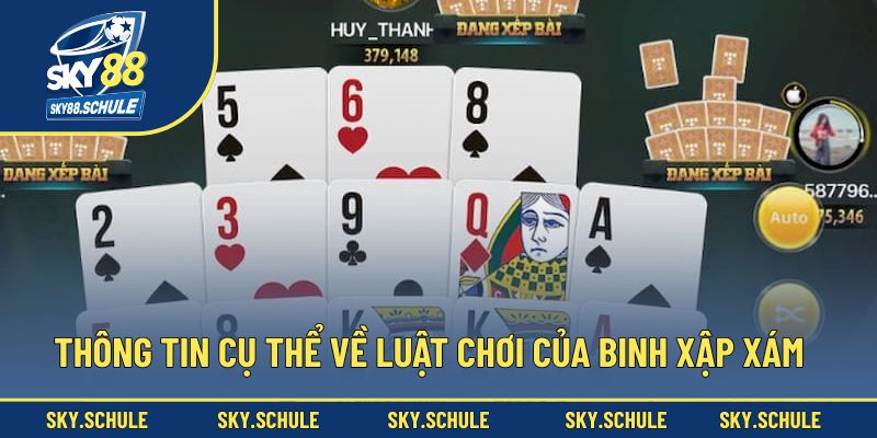 Thông tin cụ thể về luật chơi của binh xập xám Thông tin cụ thể về luật chơi của binh xập xám