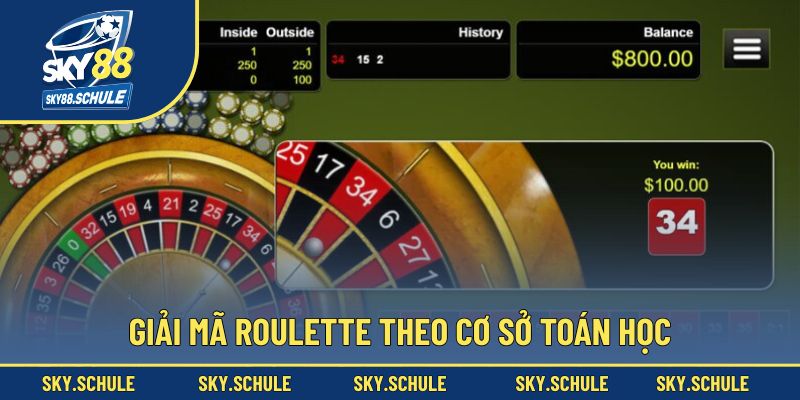Giải mã theo cơ sở toán học về trò chơi Roulette Giải mã theo cơ sở toán học về trò chơi Roulette