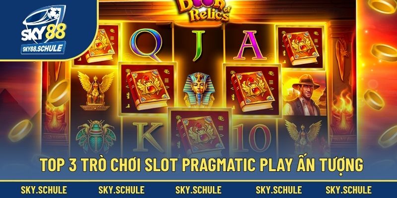 Top 3 trò chơi slot Pragmatic Play ấn tượng Top 3 trò chơi slot Pragmatic Play ấn tượng