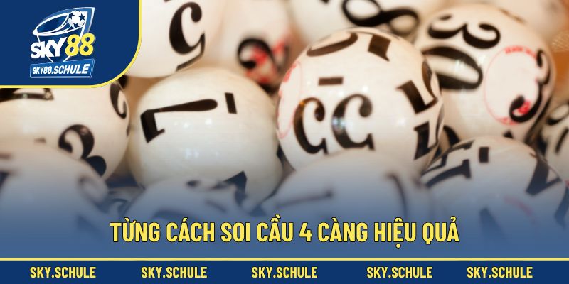 Từng cách soi cầu 4 càng hiệu quả
