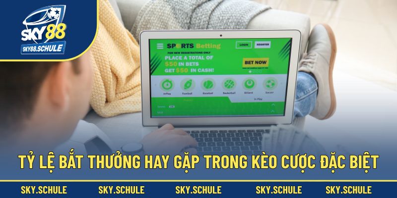 Tỷ lệ bắt thưởng hay gặp trong kèo cược đặc biệt