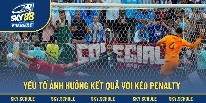Yếu tố ảnh hưởng kết quả trong ván cược tình huống 11 mét